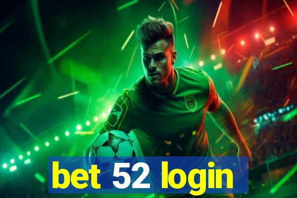 bet 52 login